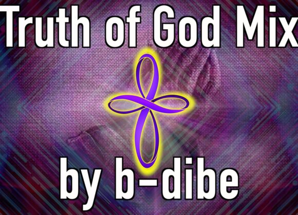 b-dibe – Truth of God Mix