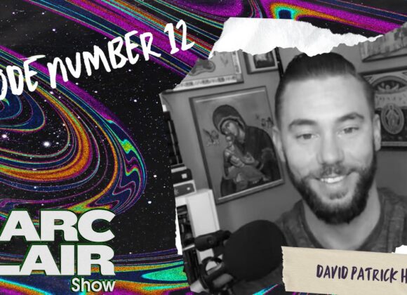 The Marc Clair Show Ep. # 12 | Can You Prove God to an Atheist? with David Patrick Harry