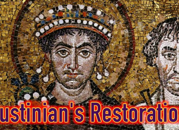 Emperor Justinian’s Restoration of the Roman Empire